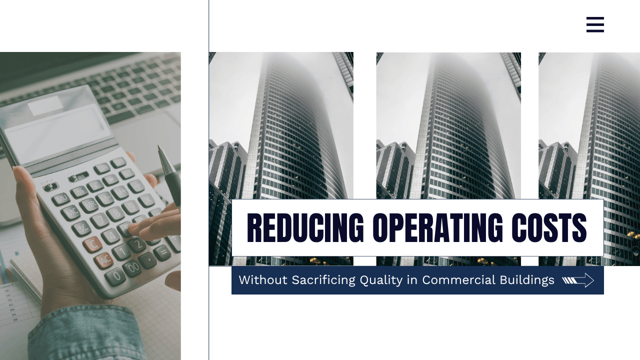 Reducing Operating Costs Without Sacrificing Quality in Commercial Buildings